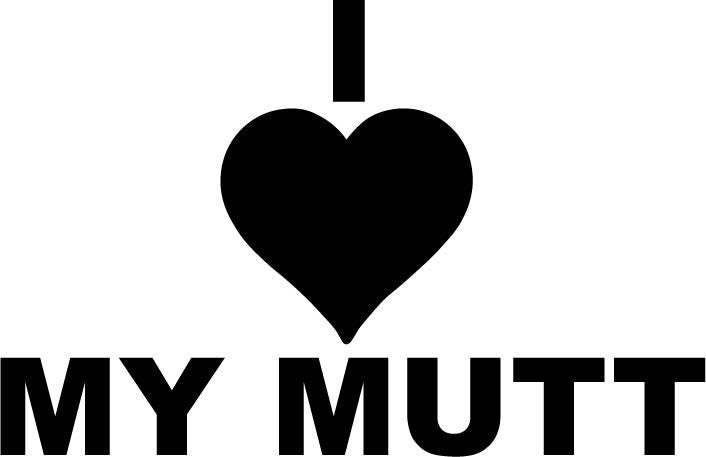I love my mutt Decal Vinyl Truck Car Sticker