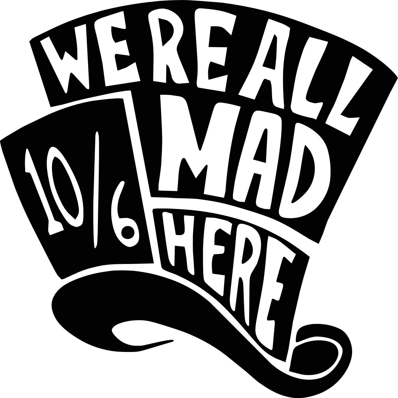 we are all mad here top hat  alice in wonderland wall art