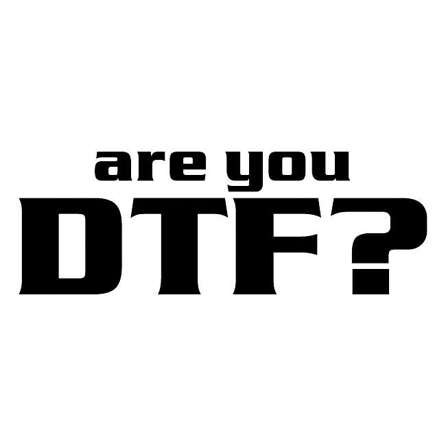 Are You Dtf Text Funny Offensive Custom Cut Vinyl Decal Sticker