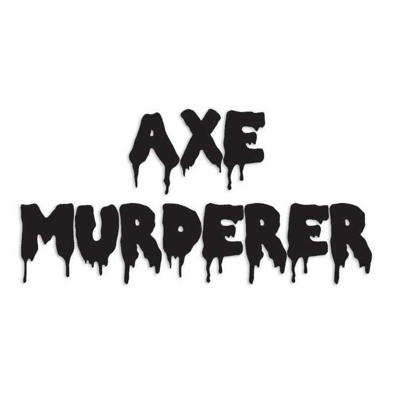 Axe Murderer Decal Sticker