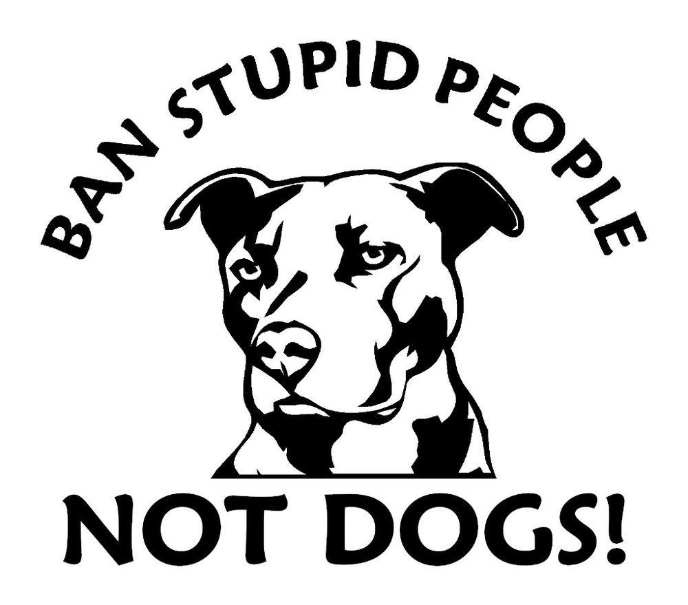 Pitbull Dog Ban People, Not Dogs Decal