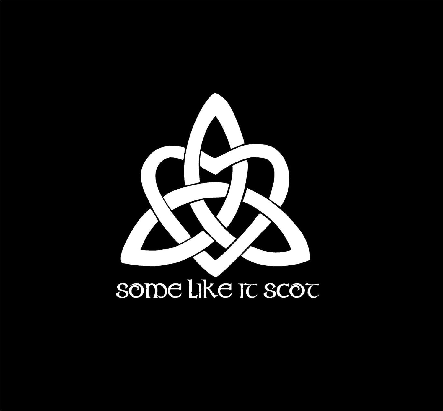 Celtic Trinity Heart Knot Some Like It Scot custom car decal Scottish decal Celtic Decal Gaelic Decal Outlander Decal window decal sticker