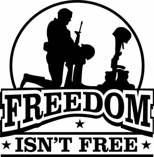 Freedom Isnt Free Vinyl Decal Military Army Veteran Window Bumper Sticker