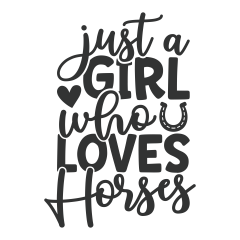 Just A Girl Who Loves Horses Heart Text Horse Lover Equestrian Animal Vinyl Decal Sticker