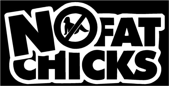 No Fat Chicks Decal JDM Import Tuner Car Truck Sticker