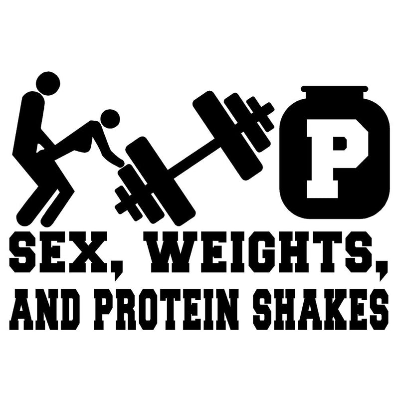 SEX WEIGHTS AND PROTEIN SHAKES Vinyl Decal Window Sticker
