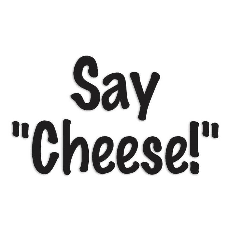 Say Cheese Decal Sticker