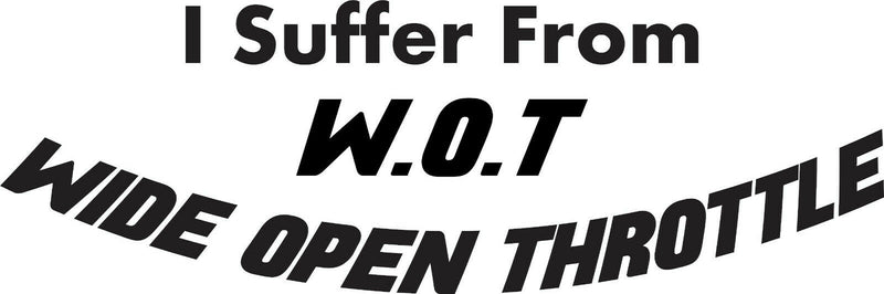 WOT Wide Open Throttle Funny Vinyl Sticker