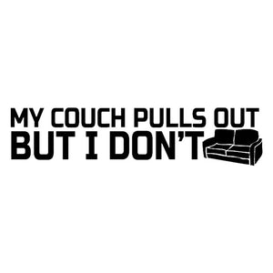 my couch pulls out decal sticker
